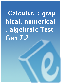 Calculus  : graphical, numerical, algebraic TestGen 7.2