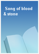 Song of blood & stone