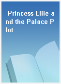 Princess Ellie and the Palace Plot