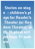 Stories on stage  : children