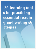 35 learning tools for practicing essential reading and writing strategies