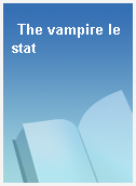 The vampire lestat