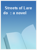 Streets of Laredo  : a novel