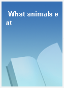 What animals eat