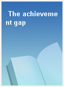 The achievement gap