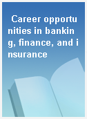 Career opportunities in banking, finance, and insurance