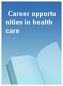 Career opportunities in health care