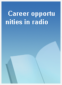 Career opportunities in radio