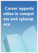 Career opportunities in computers and cyberspace