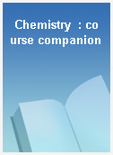 Chemistry  : course companion