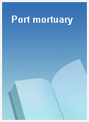 Port mortuary