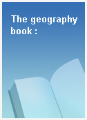The geography book :