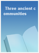 Three ancient communities