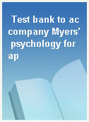 Test bank to accompany Myers