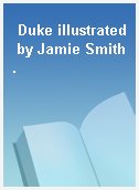 Duke illustrated by Jamie Smith.