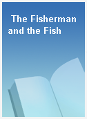 The Fisherman and the Fish