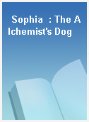 Sophia  : The Alchemist
