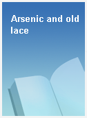Arsenic and old lace
