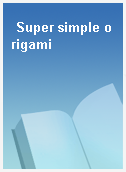 Super simple origami