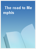 The road to Memphis
