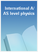 International A/AS level physics