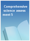 Comprehensive science assessment 5