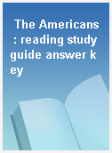 The Americans  : reading study guide answer key