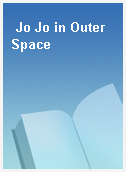 Jo Jo in Outer Space