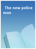 The new policeman