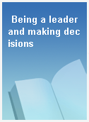 Being a leader and making decisions