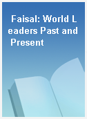 Faisal: World Leaders Past and Present
