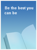 Be the best you can be