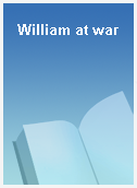 William at war