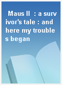 Maus II  : a survivor