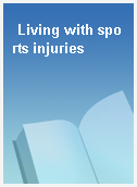 Living with sports injuries