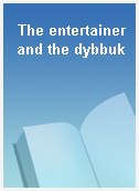The entertainer and the dybbuk