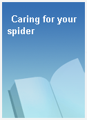 Caring for your spider