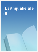 Earthquake alert!