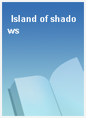 Island of shadows