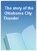 The story of the Oklahoma City Thunder