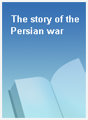 The story of the Persian war