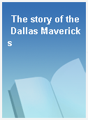 The story of the Dallas Mavericks