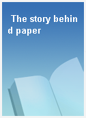 The story behind paper