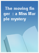 The moving finger  : a Miss Marple mystery
