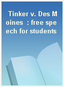 Tinker v. Des Moines  : free speech for students