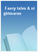 Faery tales & nightmares