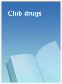 Club drugs
