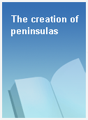 The creation of peninsulas