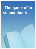 The game of love and death