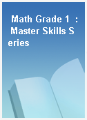 Math Grade 1  : Master Skills Series